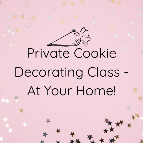 Private Cookie Decorating Class – At Your Home or Vacation Rental